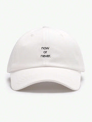 Durable Now Or Never Letter Printed Baseball Cap
