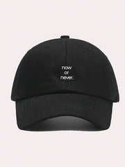 Durable Now Or Never Letter Printed Baseball Cap